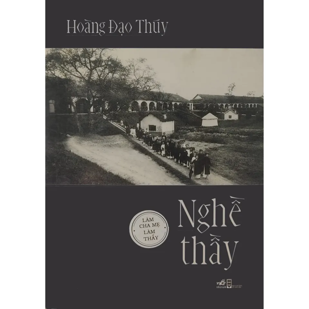 Nghề Thầy: Làm Cha Mẹ Làm Thầy